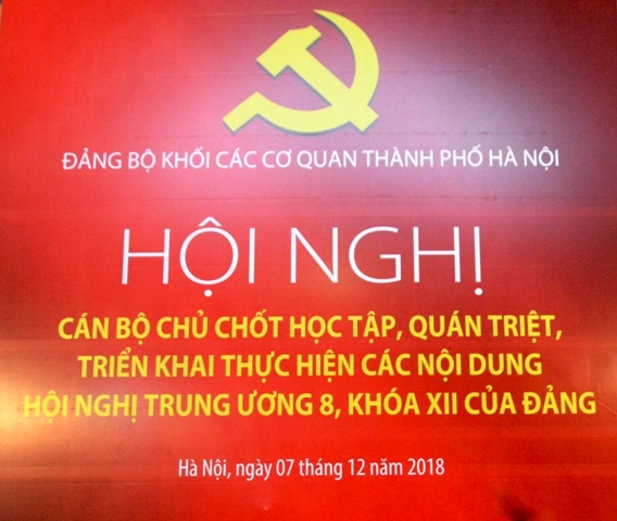 Đảng bộ Khối các cơ quan Thành phố Hà Nội tổ chức học tập, quán triệt Nghị quyết Hội nghị Trung ương 8, khóa XII của Đảng